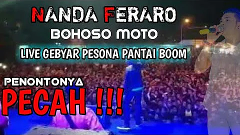 NANDA FERARO - BOHOSO MOTO PENONTONNYA PECAH ABIS HaeHae (LIVE PANTAI BOOM) #BohosoMoto #Song #Baper