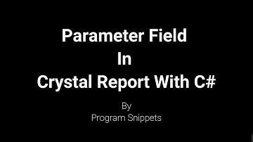 Parameter Field In Crystal Report