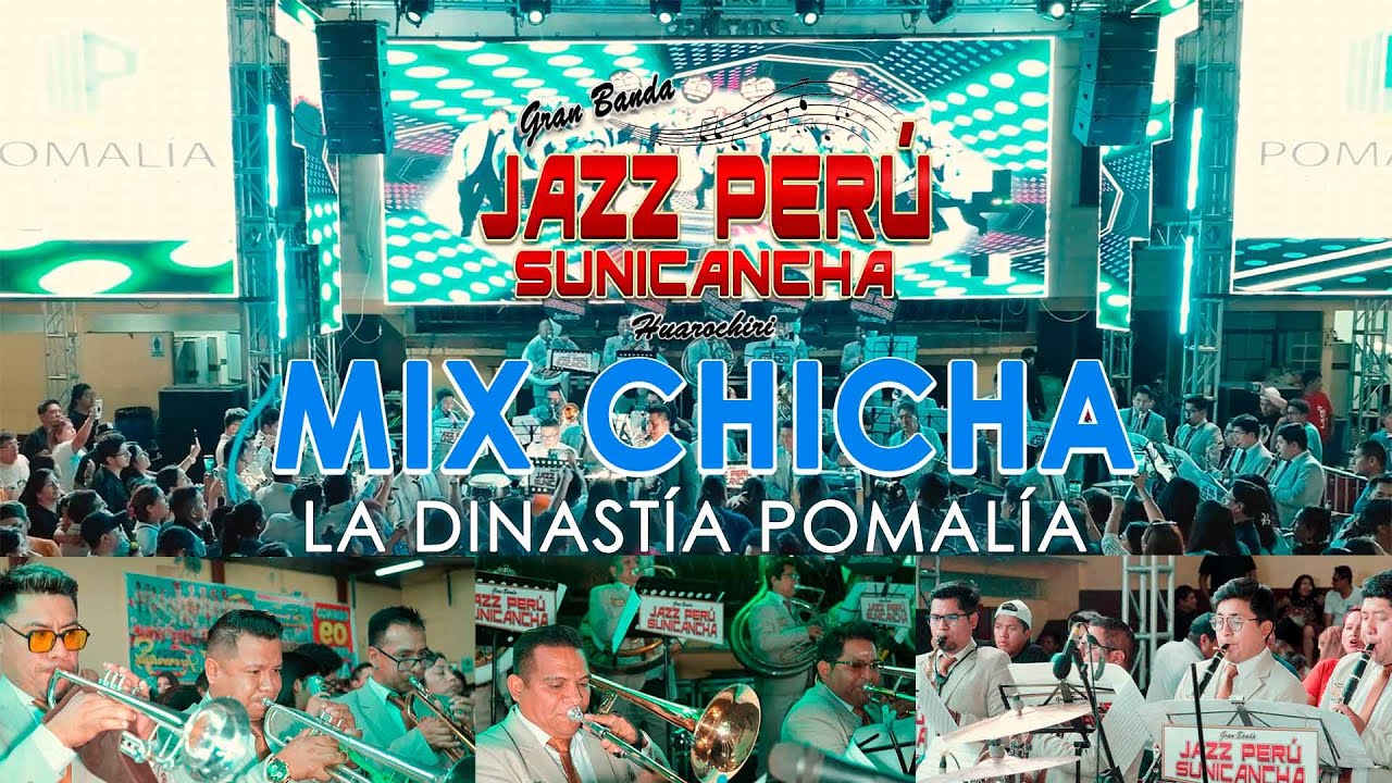 MIX CHICHA - BANDA JAZZ PERÚ SUNICANCHA HUAROCHIRI - La Dinastía Pomalía