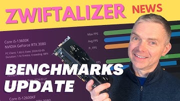 Zwiftalizer Benchmarks Update 2024