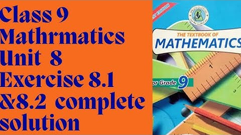 Class 9 Unit 8 Quadratic Equation Exercise 8.1 and 8.2 complete solution