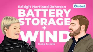 Battery storage and wind generation - Modo: The Podcast (ep. 42: Ørsted)