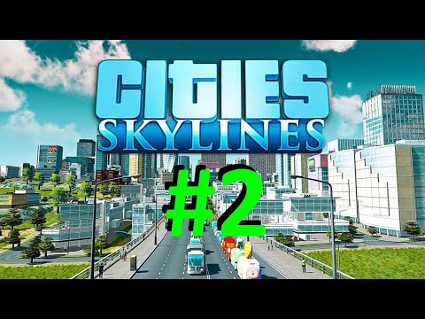 Cities: Skylines #2 - Энергия и водопровод