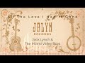 Jack Lynch &amp; The Miami Valley Boys - All The Love I Had Is Gone
