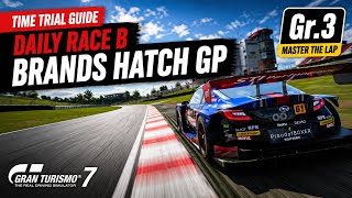 GT7 Daily Race B Guide | Brands Hatch GP | Gr.3 Time Trial Guide