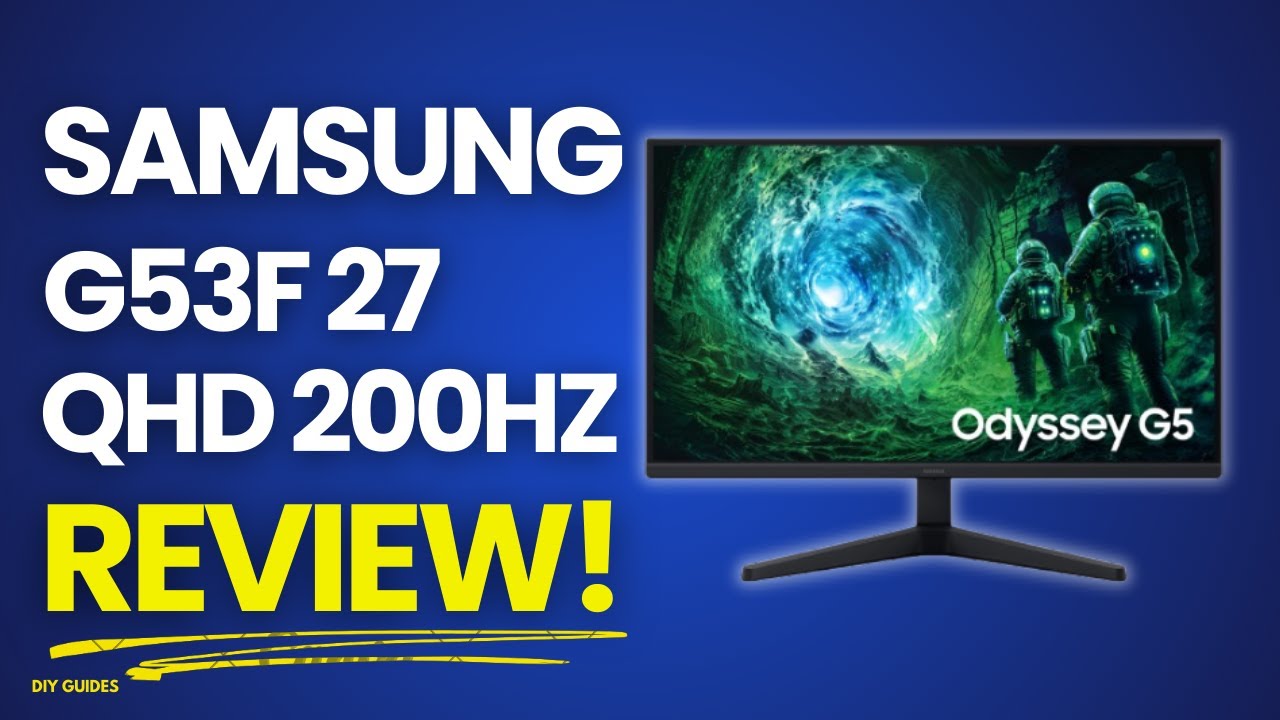 Samsung Odyssey G5 G53F 27" QHD 200Hz Gaming Monitor Review: The Best Mid-Range Odyssey of 2026?