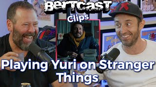 Playing Yuri on Stranger Things with Nikola Djuricko - CLIP - Bertcast