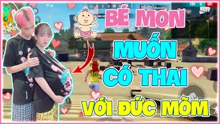 [FREE FIRE] BÉ MON TROLL GIẢ VỜ MUỐN CÓ THAI THỬ PHẢN ỨNG CỦA ĐỨC MÕM !!!