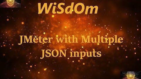 WiSdOm - JMeter POST HTTP Request with Multiple JSON inputs