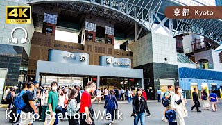 【Kyoto💖】 Walk Japan - Kyoto Station across ASMR[4K]