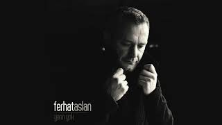 Ferhat Aslan - Yarın Yok