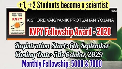 KVPY 2020 Fellowship Awardl Kishore Vigyanik Protsahan Yojna 2020 | Scholarship for Science Students