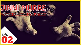 Jinsi ya kumuita jini murre ili akupe utajiri  bila ya kafara eps 02.