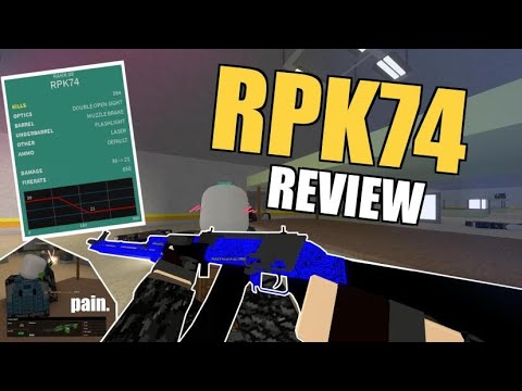 A Totally Normal Gun Review Video Oh No Rpk74 Review Youtube - roblox rpk 74