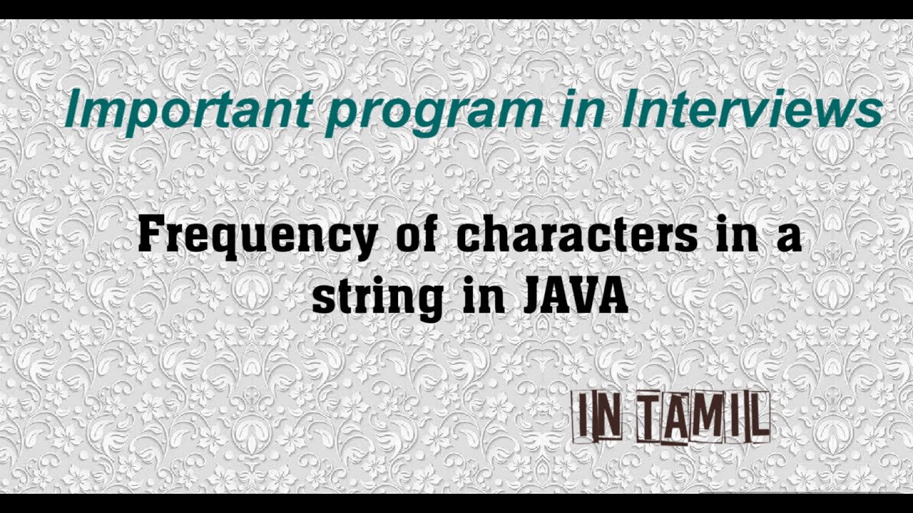 Frequency of character in a string in Java in Tamil - YouTube