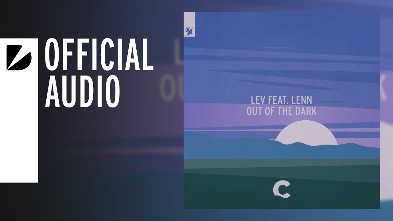 Παρακολούθηση LEV feat. LENN - Out Of The Dark στο YouTube Παρακολούθηση LEV feat. LENN - Out Of The Dark στο YouTube