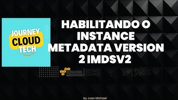Hbilitando o Instance Metadata Version 2 IMDSv2 | Dicas de segurança AWS