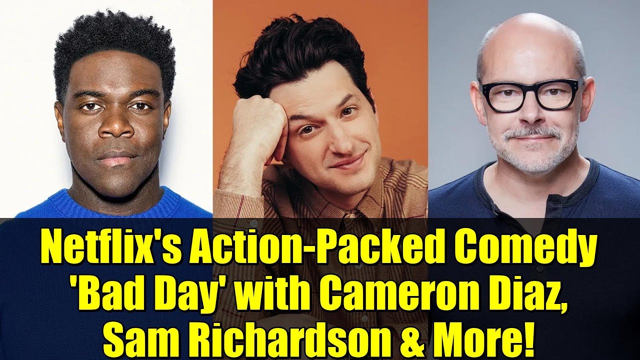 Netflix's Action-Packed Comedy 'Bad Day' with Cameron Diaz, Sam ...