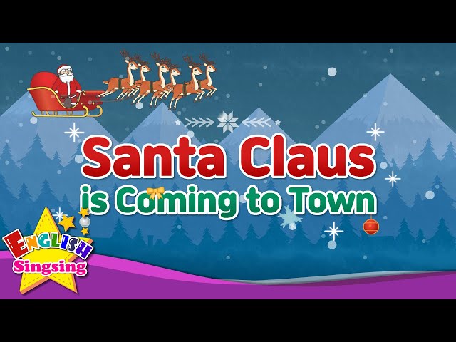 Santa Claus Is Coming to Town - Christmas Song for kids - with Lyrics class=