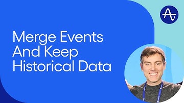 How to Maintain Historical Data When Merging Events