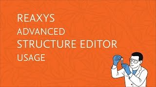 Reaxys - advanced Structure Editor usage