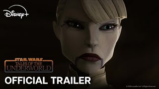 Star Wars: Tales of the Underworld | Official Trailer | Available May 4 on Disney+