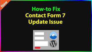 How-to Fix Contact Form 7 Plugin Update Error (Step-by-Step)