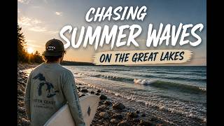 Chasing Summer Waves on the Great Lakes