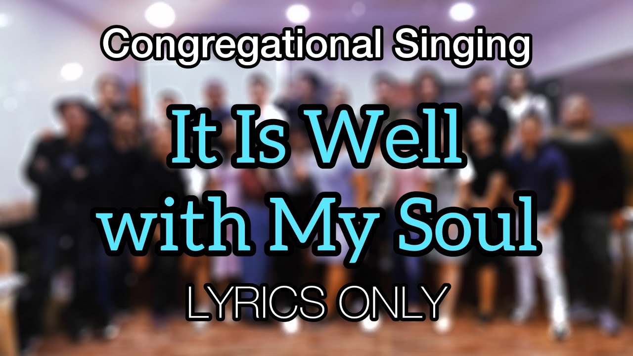 It Is Well with My Soul | Lyrics - YouTube