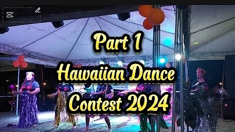 PART 1 HAWAIIAN DANCE CONTEST 2024