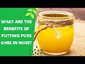 Benefits of putting pure A2 ghee in nose | Nasya Karma | Nasyasan Ghruta Benefits