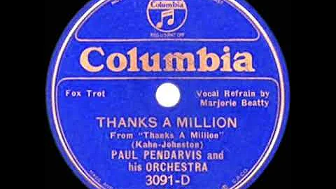1935 Paul Pendarvis - Thanks A Million (Marjorie B...