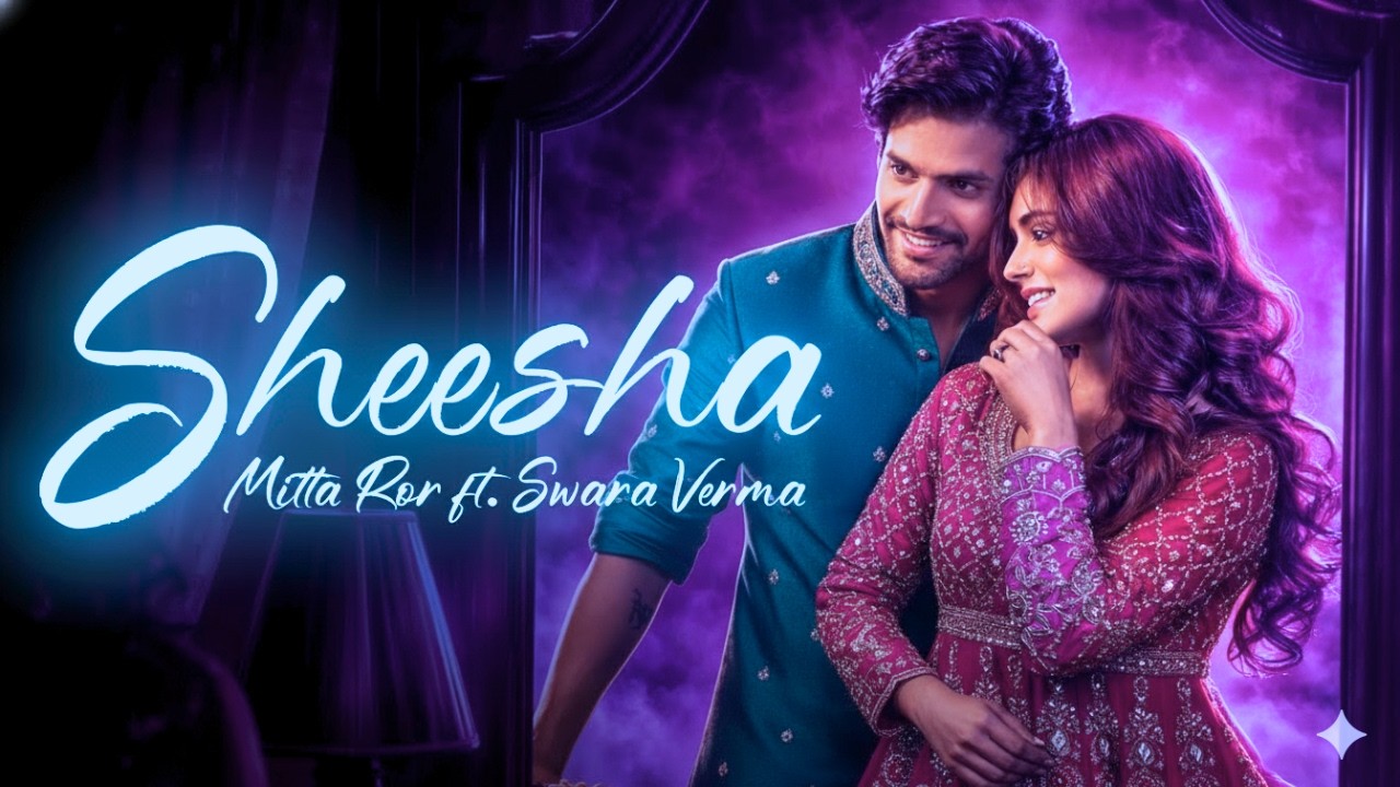 Mitta Ror Sheesha (Official Music Video) | Mitta Ror ft. Swara Verma | Sorab Bedi ...
