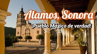 Alamos Sonora Pueblo Mágico