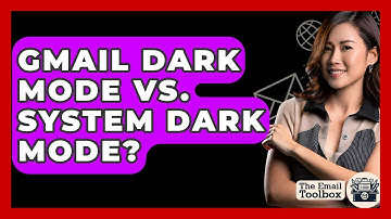 Gmail Dark Mode Vs. System Dark Mode? - TheEmailToolbox.com
