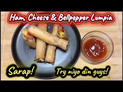 HAM | CHEESE | & BELL PEPPER LUMPIA