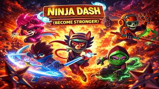 Ninja Dash (Become Stronger)