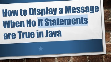 How to Display a Message When No if Statements are True in Java