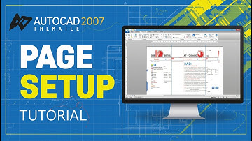 AutoCAD 2007 Page Setup Tutorial