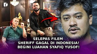SELEPAS Filem Sheriff Gagal Di Indonesia! Begini Luahan Syafiq Yusof!