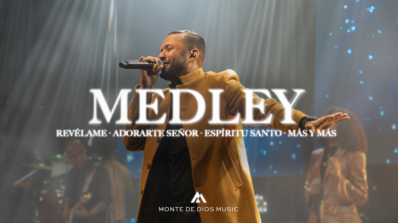 Revélame / Adorarte Señor / Espíritu Santo / Más y Más (Medley)| Monte de Dios Music (Video Oficial)