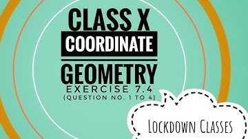 Coordinate Geometry Class 10 (Exercise 7.4)
