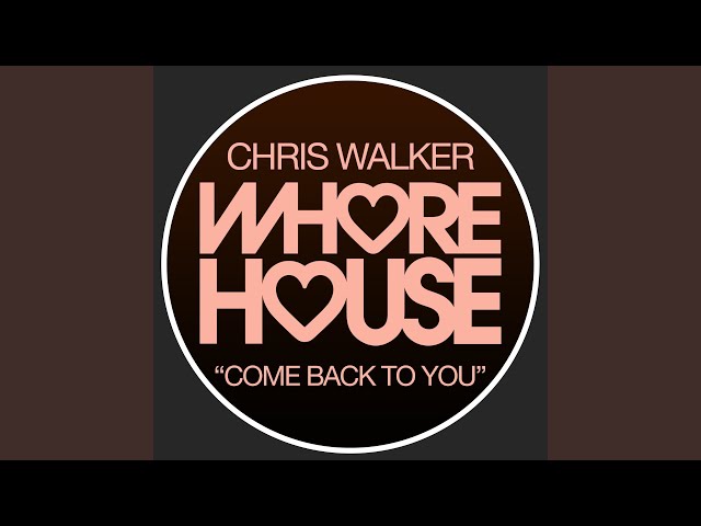 Chris Walker - Come Back To You
