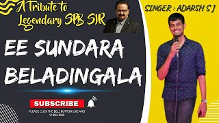 Ee Sundara Beladingala - Adarsh S J - Amrithavarshini - Dr. SPB