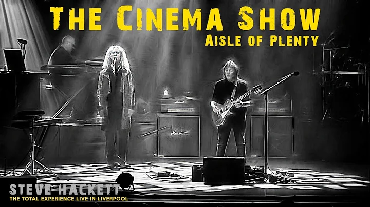 Steve Hackett - Cinema Show~Aisle of Plenty (THE T...