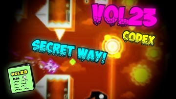 (Very Small Secret Way - Harder) VOl23 by Codex - Geometry Dash