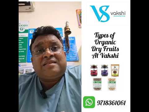 Types of Organic Dry Fruits at Vakshi :)