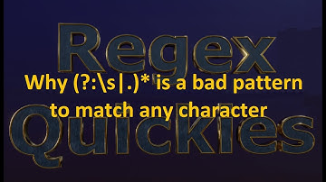 Why "(?:\s|.)*" is a bad pattern to match any character including line breaks