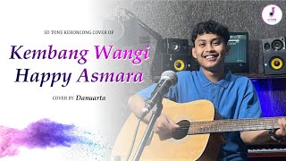 KEMBANG WANGI HAPPY ASMARA - VOC. DANUARTA (SD Tone Cover)