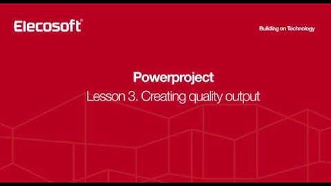 Powerproject Tutorial Lesson 3 - Creating quality output of your project